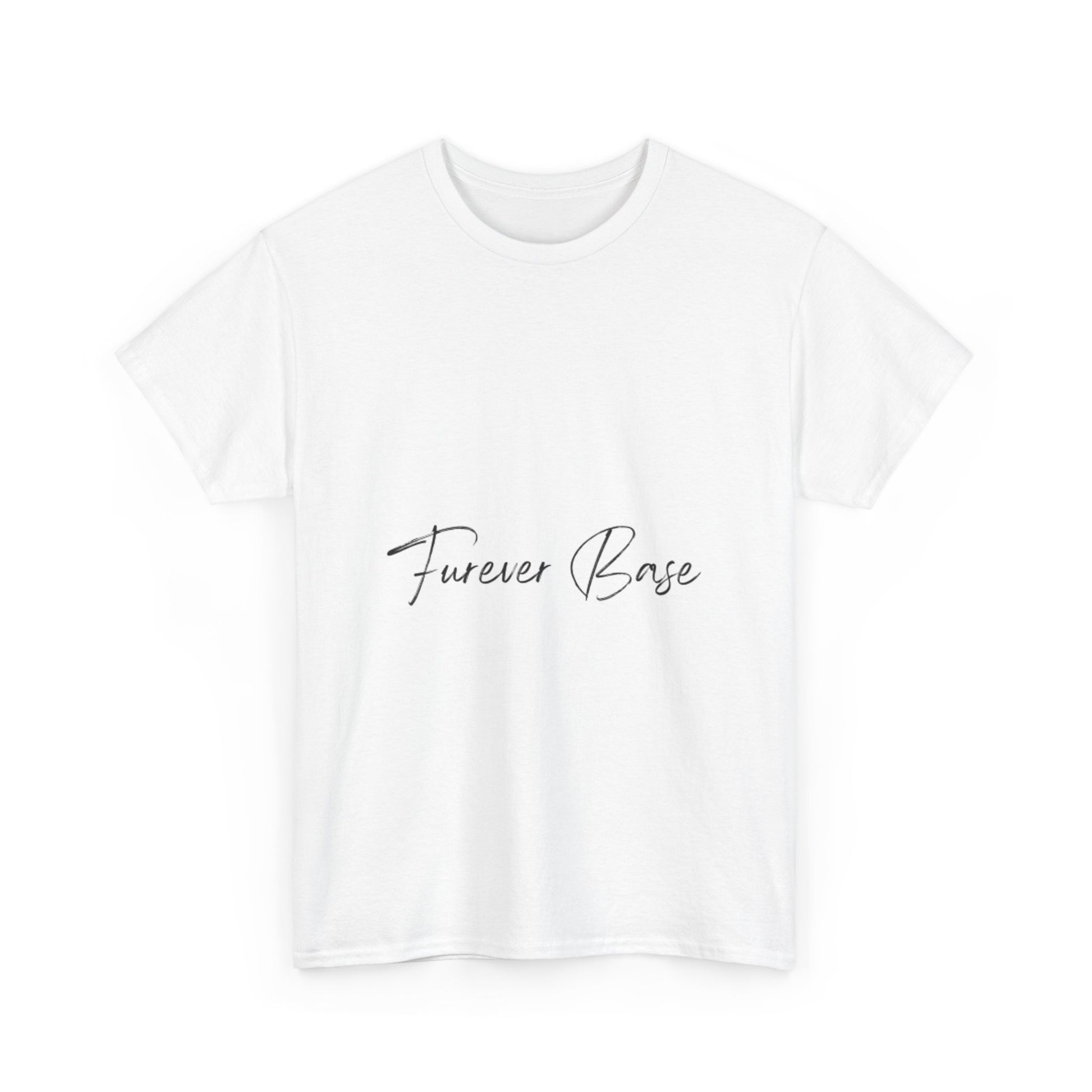 Super Comfortable Furever Base T-Shirt - Furever Base